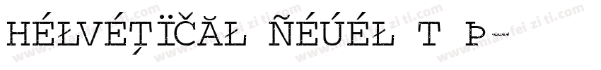 Helvetical Neuel T P字体转换